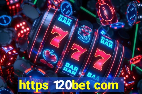 https 120bet com